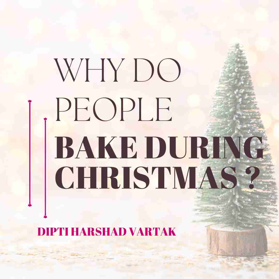 WHY DO PEOPLE BAKE DURING CHRISTMAS?